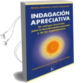 Descargar AudioLibro Indagacion Apreciativa de Miriam Subirana año 2013