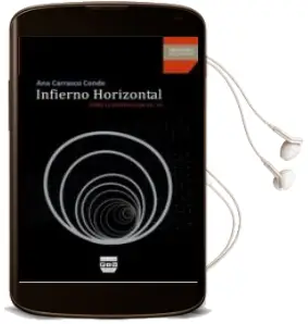 Descargar AudioLibro Infierno Horizontal: Sobre la Destruccion del yo de Ana Carrasco Conde año 2013