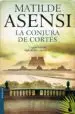 AudioLibro La Conjura de Cortes (Trilogía Martín ojo de Plata 3) de Matilde Asensi