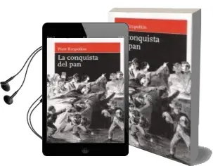 Descargar AudioLibro La Conquista del pan de Piotr Kropotkin año 2013