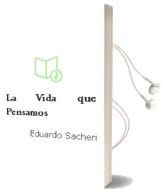 Descargar AudioLibro La Vida que Pensamos de Eduardo Sacheri año 2013