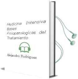 Descargar AudioLibro Medicina Intensiva. Bases Fisiopatologicas del Tratamiento de Alejandro Rodriguez año 2013