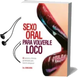 Descargar AudioLibro Sexo Oral para Volverle Loco de Sonia Borg año 2013