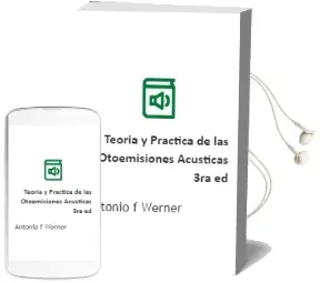 Descargar AudioLibro Teoria y Practica de las Otoemisiones Acusticas, 3ra ed. de Antonio F. Werner año 2013