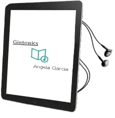 Descargar AudioLibro Gintonics de Ángela García año 2013