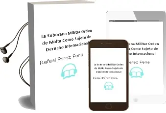 Descargar AudioLibro La Soberana Militar Orden de Malta Como Sujeto de Derecho Internacional de Rafael Pérez Peña año 2013