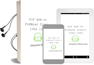 Descargar AudioLibro Los que no Dormían Diario 1944-1946 de Jacqueline Mesnil Amar año 2013