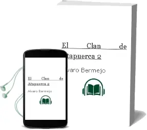 Descargar AudioLibro El Clan de Atapuerca 2 de Álvaro Bermejo año 2013