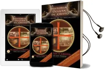 Descargar AudioLibro La Historia Oculta de Cristo y los 11 Pasos de su Iniciacion: De Jesus a Cristo (Incluye Dvd) de Jose Luis Parise año 2013