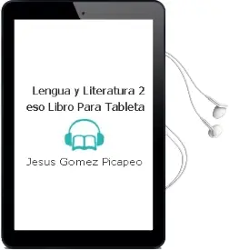 Descargar AudioLibro Lengua y Literatura 2 eso Libro para Tableta de Jesús Gómez Picapeo año 2013