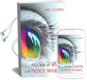 Descargar AudioLibro Mejorar la Vision con Medios Naturales de Janet Goodrich año 2013