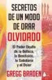 AudioLibro Secretos de un Modo de Orar Olvidado de Gregg Braden
