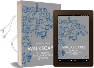 Descargar AudioLibro Walkscapes (2ª Ed.): El Andar Como Practica Estetica de Francesco Careri año 2013