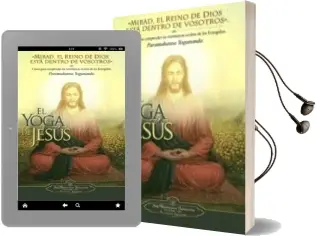 Descargar AudioLibro El Yoga de Jesus: Claves para Comprender las Enseñanazas Ocultas de los Evangelios de Paramahansa Yogananda año 2013