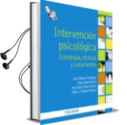 Descargar AudioLibro Intervencion Psicologica: Estrategias, Tecnicas y Tratamientos de Varios Autores año 2013