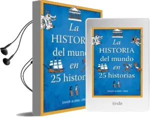 Descargar AudioLibro La Historia del Mundo en 25 Historias de Javier Alonso Lopez año 2013