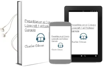 Descargar AudioLibro Pesadillas en el Colegio Lovecraft, 1. el Profesor Gárgola de Charles Gilman año 2013