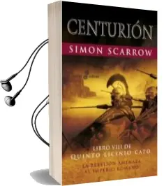 Descargar AudioLibro Centurion (Libro Viii de Quinto Licinio Cato) de Simon Scarrow año 2013