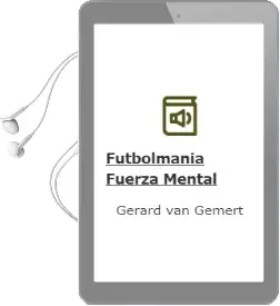 Descargar AudioLibro Futbolmanía. Fuerza Mental de Gerard Van Gemert año 2013