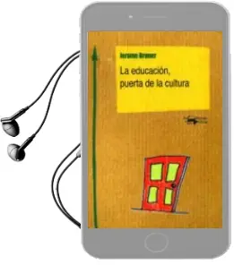 Descargar AudioLibro La Educacion, Puerta de la Cultura de Jerome Bruner año 2013