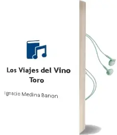 Descargar AudioLibro Los Viajes del Vino. Toro de Ignacio Medina Bañón año 2013