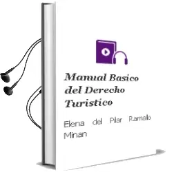 Descargar AudioLibro Manual Básico del Derecho Turístico de Elena Del Pilar Ramallo Miñán año 2013