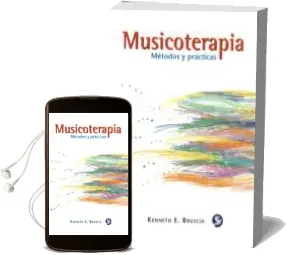 Descargar AudioLibro Musicoterapia: Metodos y Practicas de Kenneth Bruscia año 2013