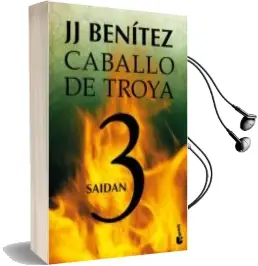 Descargar AudioLibro Saidan (Caballo de Troya, 3) de J. J. Benitez año 2013