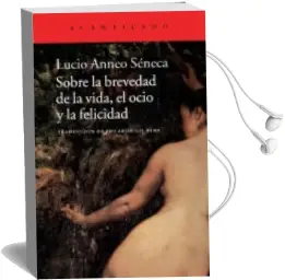 Descargar AudioLibro Sobre la Brevedad de la Vida, el Ocio y la Felicidad de Lucio Anneo Seneca año 2013