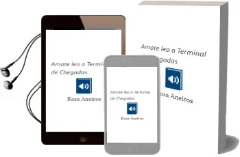 Descargar AudioLibro Ámote leo a. Terminal De... Chegadas? de Rosa Aneiros año 2014