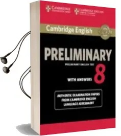 Descargar AudioLibro Cambridge English Preliminary 8 Student s Book With Answers de Varios Autores año 2014