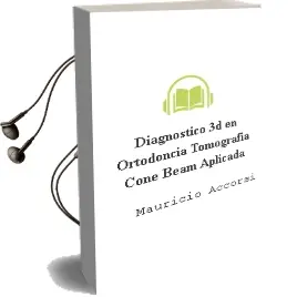 Descargar AudioLibro Diagnostico 3d en Ortodoncia. Tomografia Cone-Beam Aplicada de Mauricio Accorsi año 2014