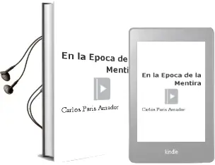 Descargar AudioLibro En la Época de la Mentira de Carlos París Amador año 2014