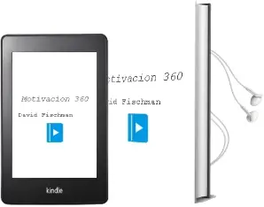 Descargar AudioLibro Motivación 360° de David Fischman año 2014