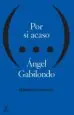 AudioLibro (Pe) por si Acaso: Maximas y Minimas de Angel Gabilondo