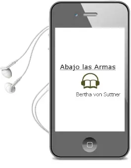 Descargar AudioLibro ¡Abajo las Armas! de Bertha Von Suttner año 2014