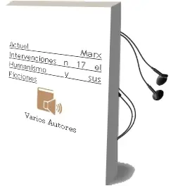 Descargar AudioLibro Actuel Marx Intervenciones nº 17 - el Humanismo y sus Ficciones de Varios Autores año 2014