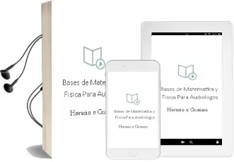 Descargar AudioLibro Bases de Matematica y Fisica para Audiologos de Horacio E. Cristiani año 2014
