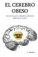 AudioLibro El Cerebro Obeso: Las Claves para Combatir la Obesidad Estan en el Cerebro de L. Jimenez