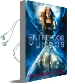 Descargar AudioLibro Entre dos Mundos de Gennifer Albin año 2014