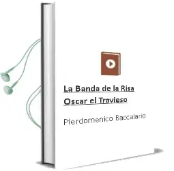 Descargar AudioLibro La Banda de la Risa. Óscar el Travieso de Pierdomenico Baccalario año 2014
