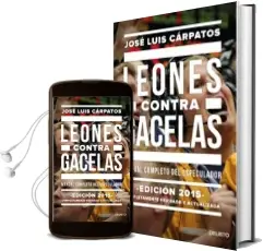 Descargar AudioLibro Leones Contra Gacelas de Jose Luis Carpatos año 2014