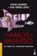 AudioLibro Los Amos del Mundo: Las Armas del Terrorismo Financiero de Vicenç Navarro
