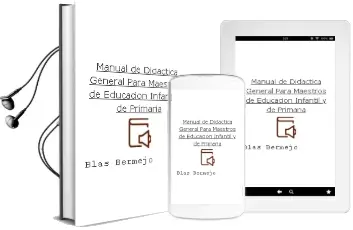 Descargar AudioLibro Manual de Didáctica General para Maestros de Educación Infantil y de Primaria de Blas Bermejo año 2014