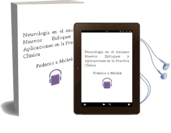 Descargar AudioLibro Neurologia en el Anciano. Nuevos Enfoques y Aplicaciones en la Practica Clinica de Federico E. Micheli año 2014
