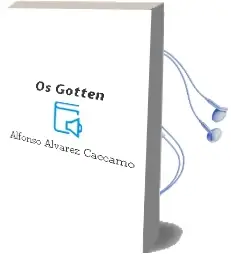 Descargar AudioLibro Os Gotten de Alfonso Álvarez Cáccamo año 2014