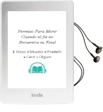 Descargar AudioLibro Permiso para Morir. Cuando el fin no Encuentra su Final de E. Cross, D. Muzzio, A. Pradelli, A. Cerri, S. Olguin año 2014