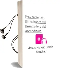 Descargar AudioLibro Prevención en Dificultades del Desarrollo y del Aprendizaje de Jesús Nicasio García Sánchez año 2014