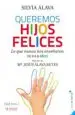 AudioLibro Queremos Hijos Felices: Lo que Nunca nos Enseñaron de 0 a 6 Años de Silvia Alava
