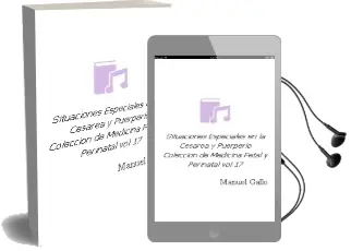 Descargar AudioLibro Situaciones Especiales en la Cesarea y Puerperio (Coleccion de Medicina Fetal y Perinatal, Vol. 17) de Manuel Gallo año 2014